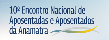 10º Encontro Nacional de Aposentadas e Aposentados