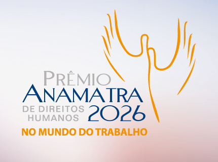Cerimônia de entrega da premiação aos vencedores do Prêmio Anamatra de Direitos Humanos 2026