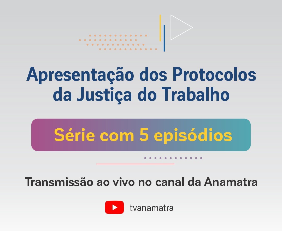 Série - Apresentação dos Protocolos da Justiça do Trabalho