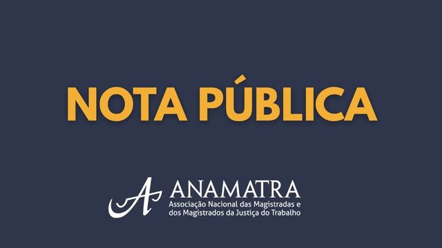 Anamatra emite nota sobre crise institucional no STF								