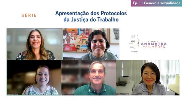 Gênero e sexualidade: Anamatra realiza primeiro episódio da série sobre Protocolos da Justiça do Trabalho								