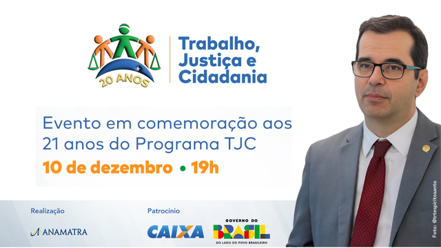 TJC: Anamatra celebrará 21 anos do Programa com palestra do ministro Alberto Balazeiro								