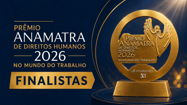 Prêmio Anamatra de Direitos Humanos: conheça os finalistas da 12ª edição								