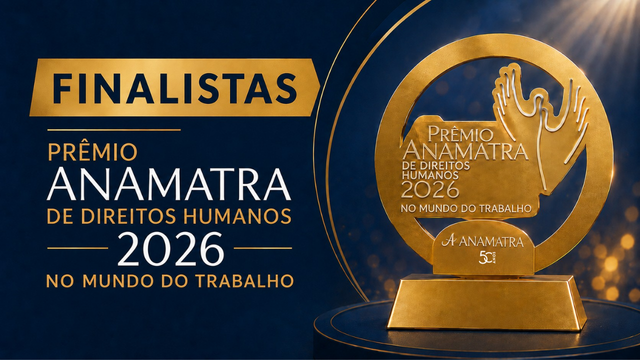 Prêmio Anamatra de Direitos Humanos: conheça os finalistas da 12ª edição								