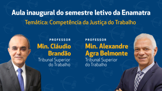 Competência da Justiça do Trabalho será o tema da aula inaugural do semestre letivo da Enamatra								